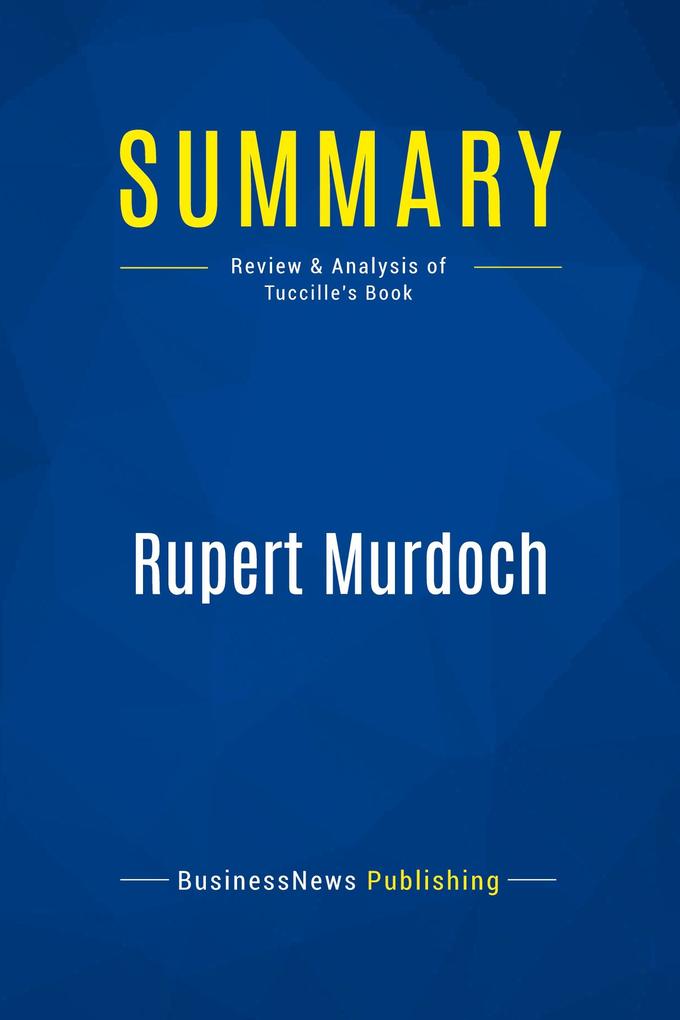 Summary: Rupert Murdoch