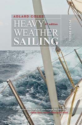Adlard Coles‘ Heavy Weather Sailing Sixth Edition
