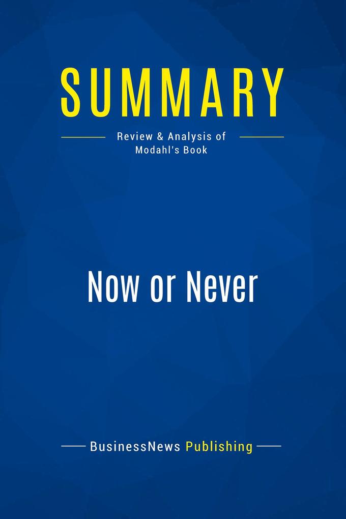 Summary: Now or Never