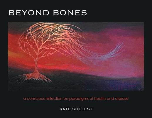 Beyond Bones: a conscious reflection on paradigms of health and disease