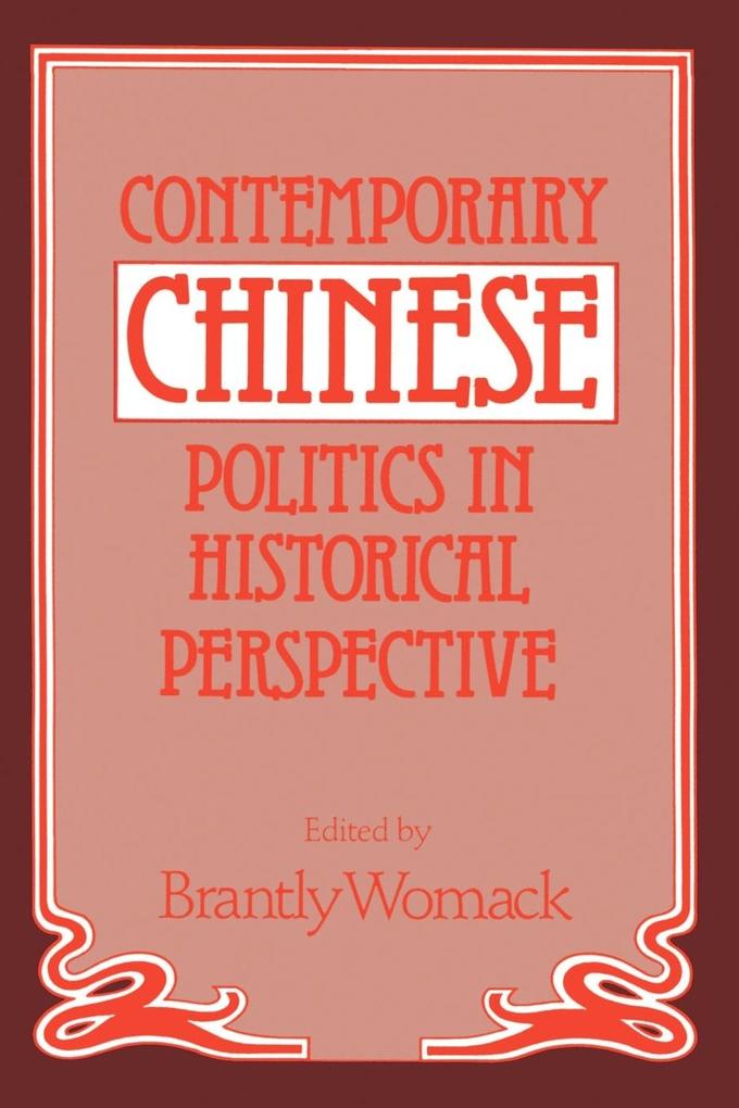 Contemporary Chinese Politics in Historical Perspective