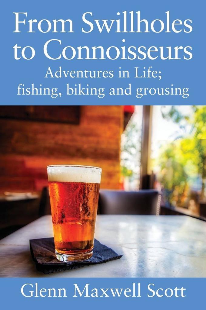 From Swillholes to Connoisseurs