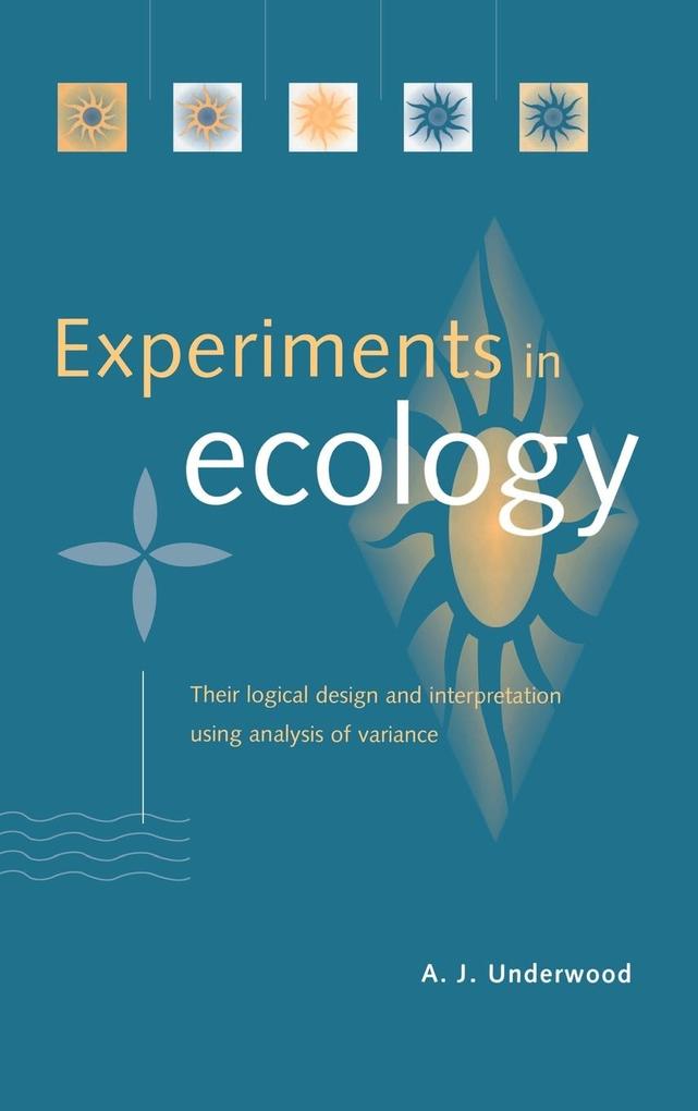 Experiments in Ecology - A. J. Underwood