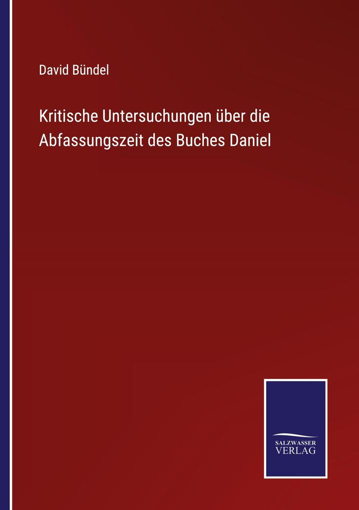 Kritische Untersuchungen über die Abfassungszeit des Buches Daniel