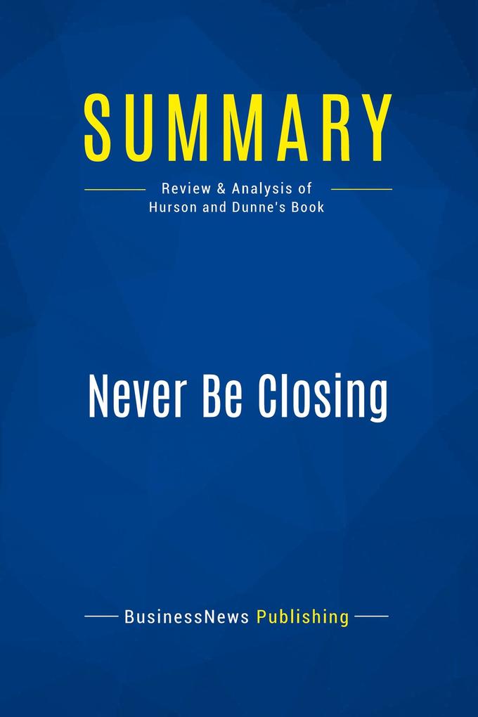 Summary: Never Be Closing