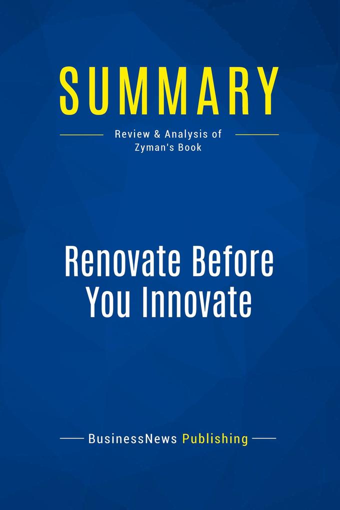 Summary: Renovate Before You Innovate