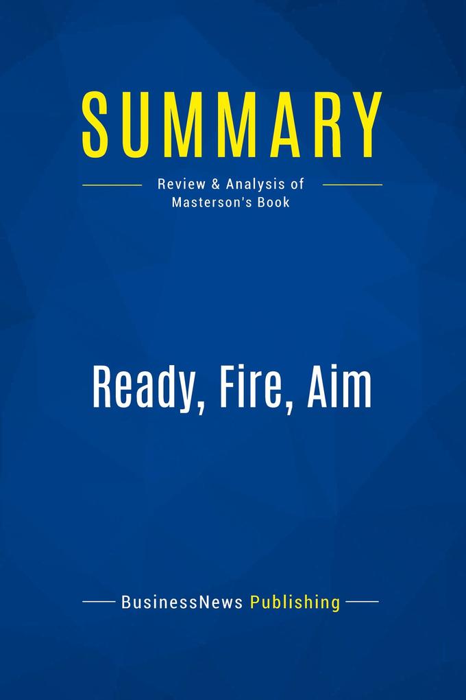 Summary: Ready Fire Aim