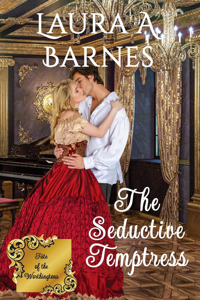 The Seductive Temptress (Fate of the Worthingtons #2)