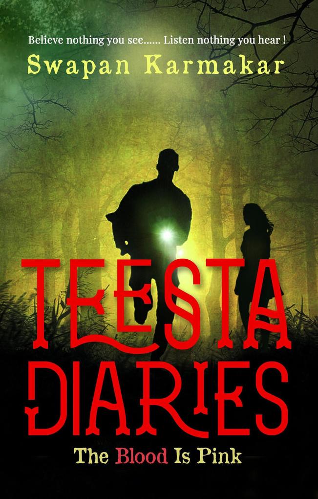 Teesta Diaries #1-The Blood Is Pink