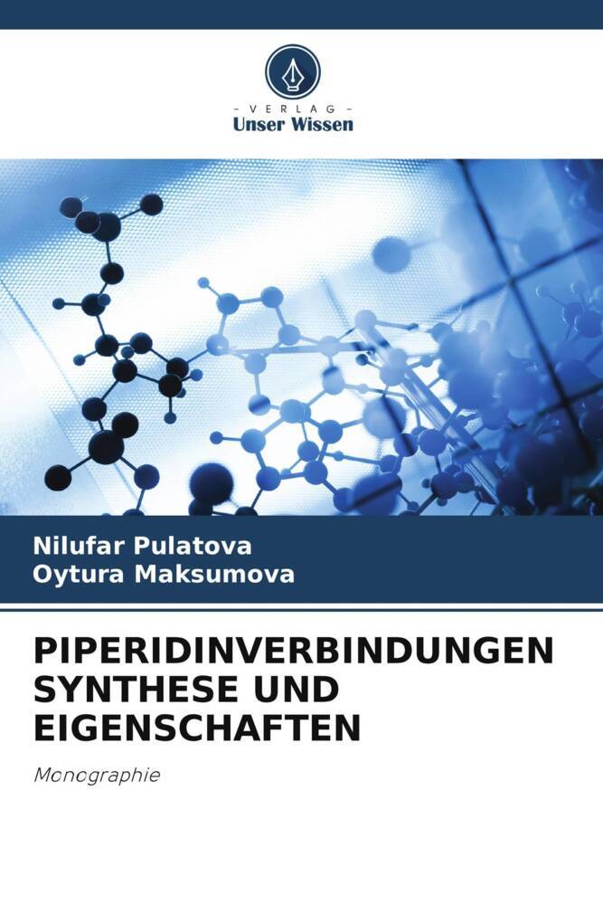PIPERIDINVERBINDUNGEN SYNTHESE UND EIGENSCHAFTEN