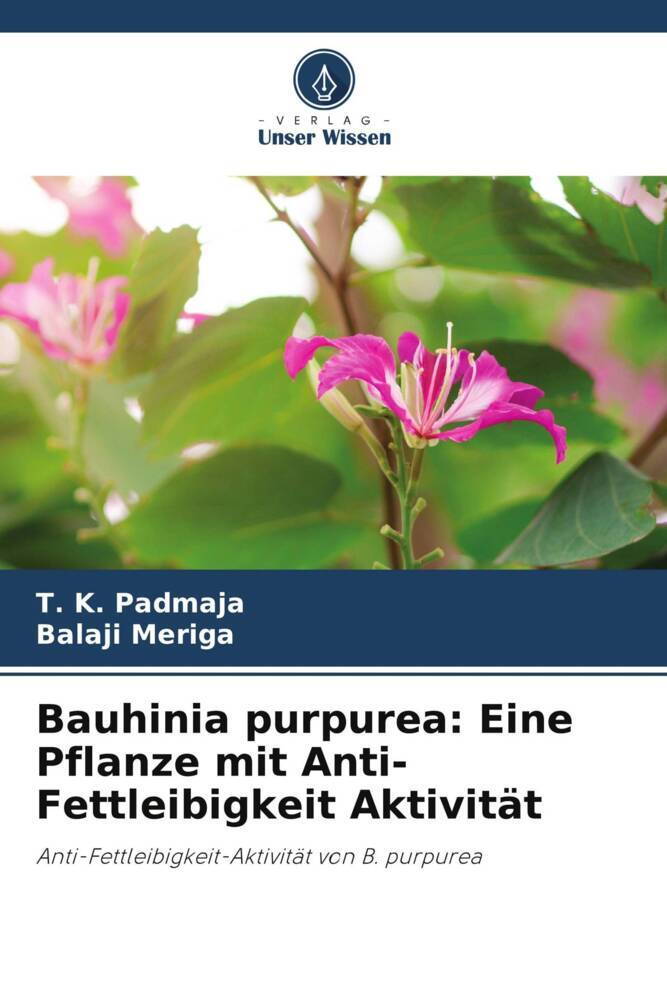 Bauhinia purpurea: Eine Pflanze mit Anti-Fettleibigkeit Aktivität