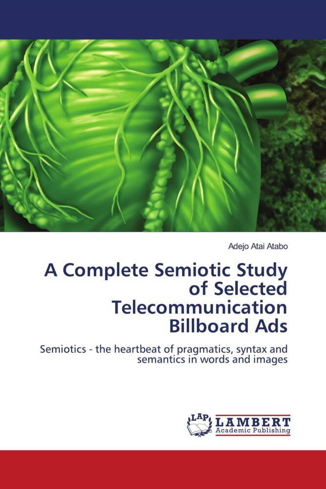 A Complete Semiotic Study of Selected Telecommunication Billboard Ads