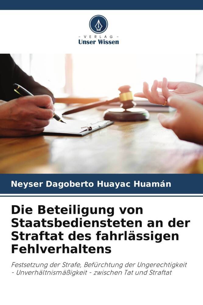 Die Beteiligung von Staatsbediensteten an der Straftat des fahrlässigen Fehlverhaltens