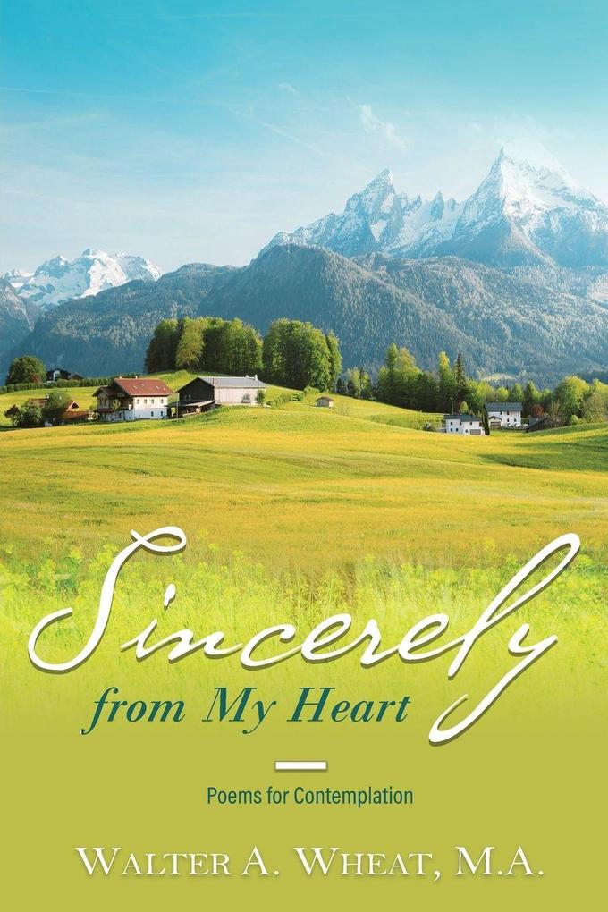 Sincerely from My Heart Poems for Contemplation