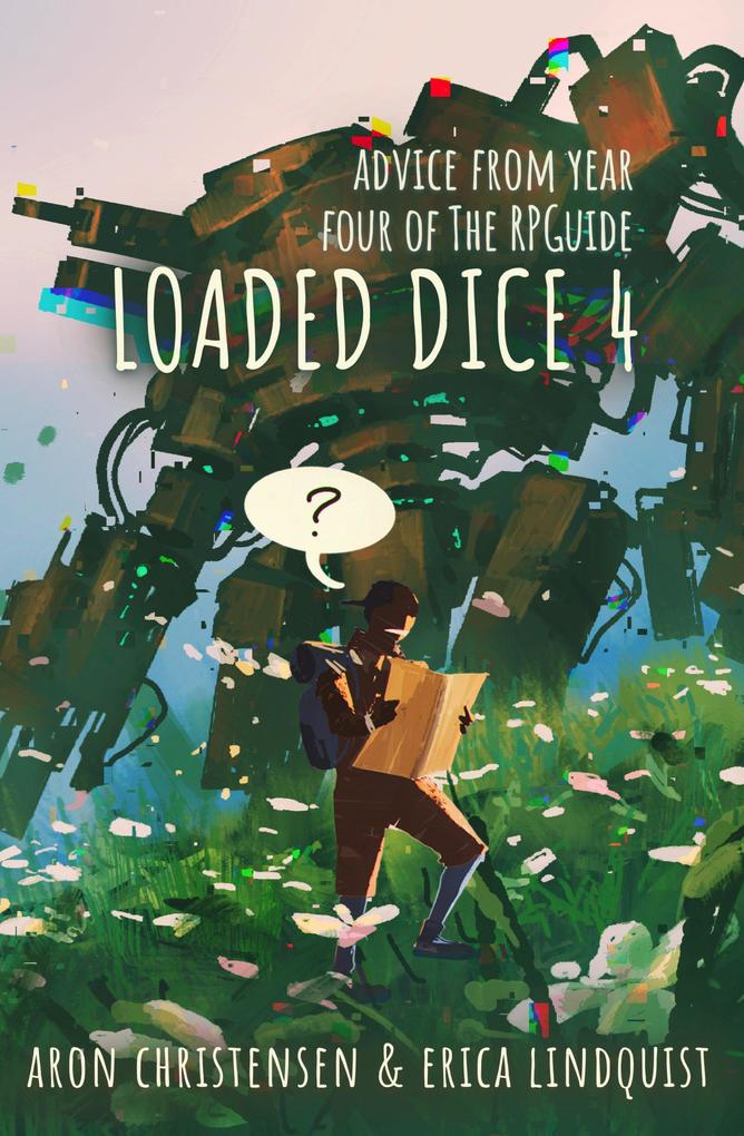 Loaded Dice 4 (My Storytelling Guides #7)