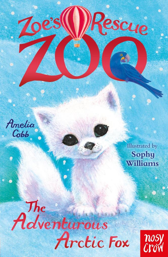 Zoe‘s Rescue Zoo: The Adventurous Arctic Fox