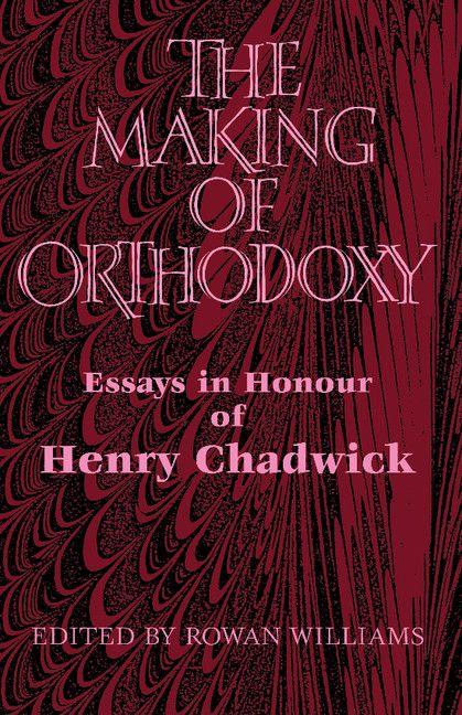 The Making of Orthodoxy