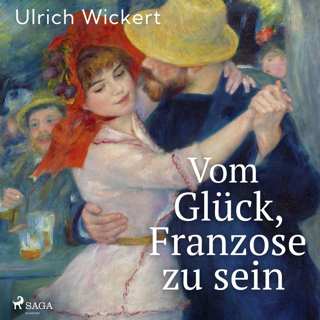 Vom Glück Franzose zu sein