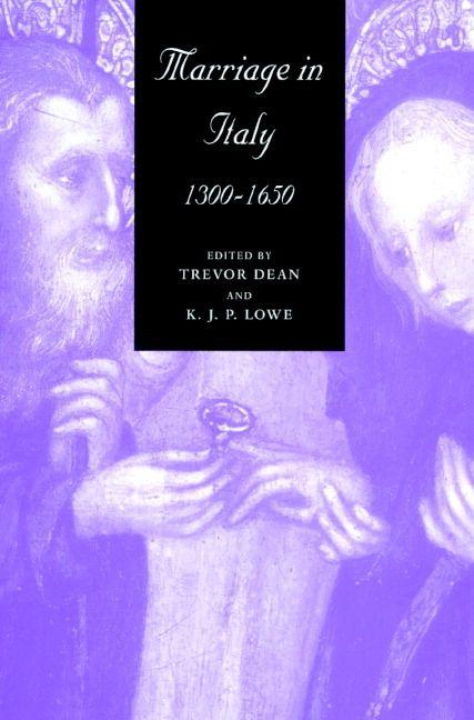 Marriage in Italy 1300 1650