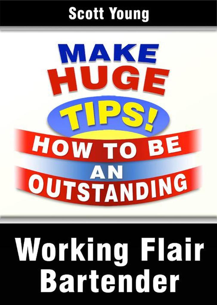 Working Flair Bartender (How To Become A Professional Bartender & Make Huge Tips! #3)