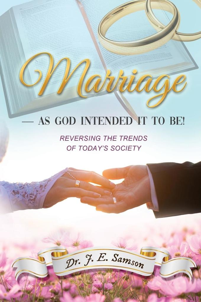 Marriage ~ As God Intended It to Be!