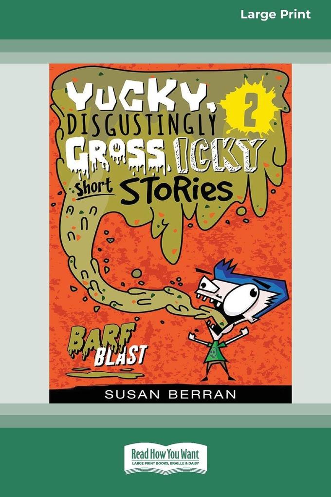Yucky Disgustingly Gross Icky Short Stories No.2
