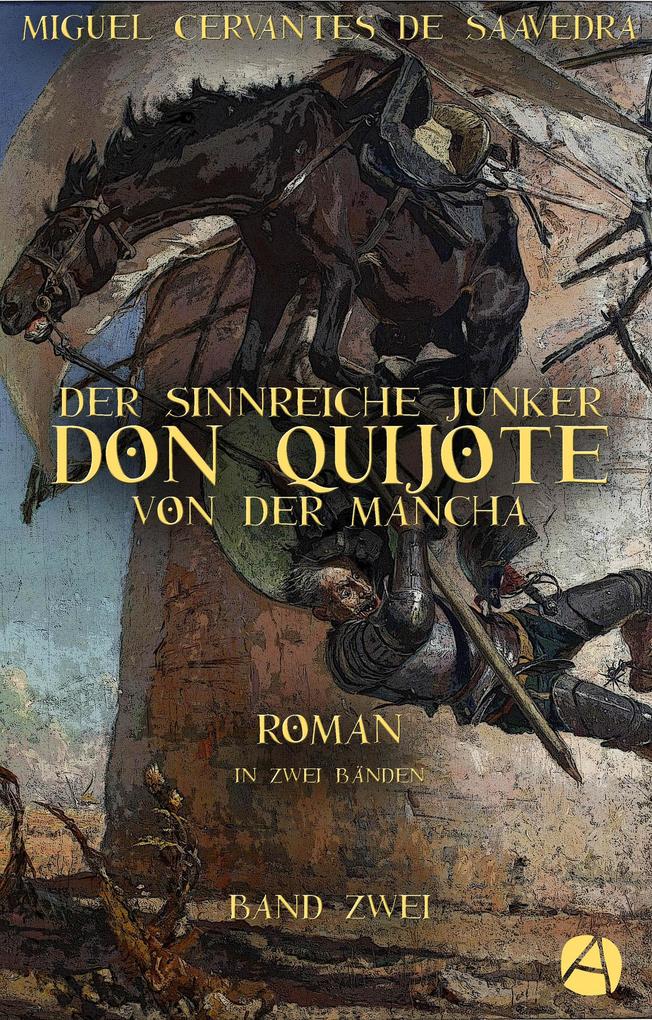 Der sinnreiche Junker Don Quijote von der Mancha. Band Zwei