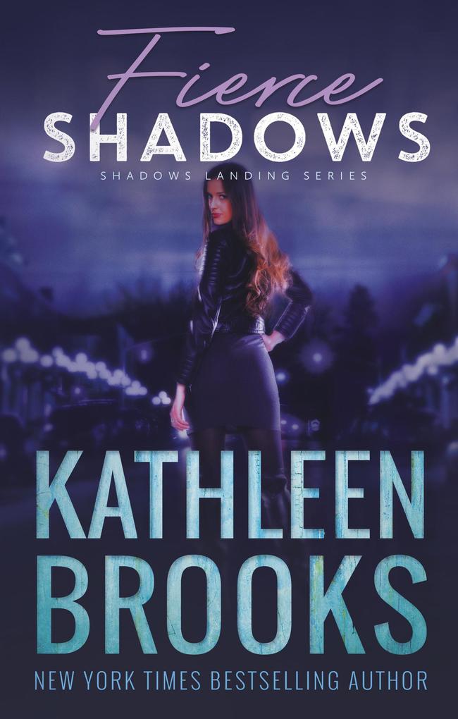 Fierce Shadows (Shadows Landing #4)