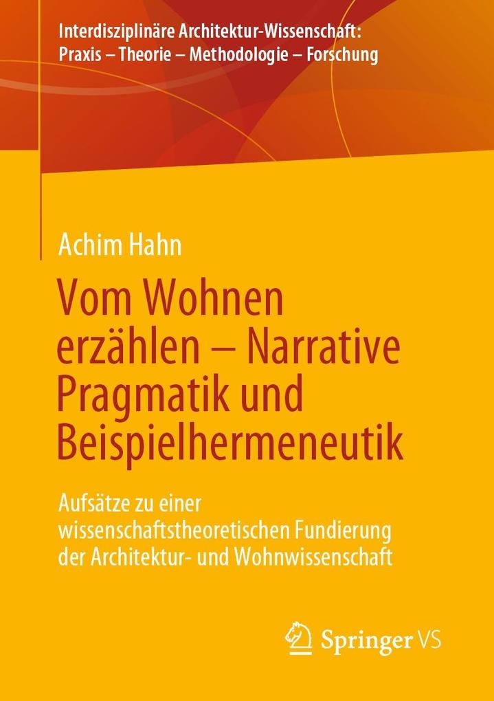 Vom Wohnen erzählen - Narrative Pragmatik und Beispielhermeneutik