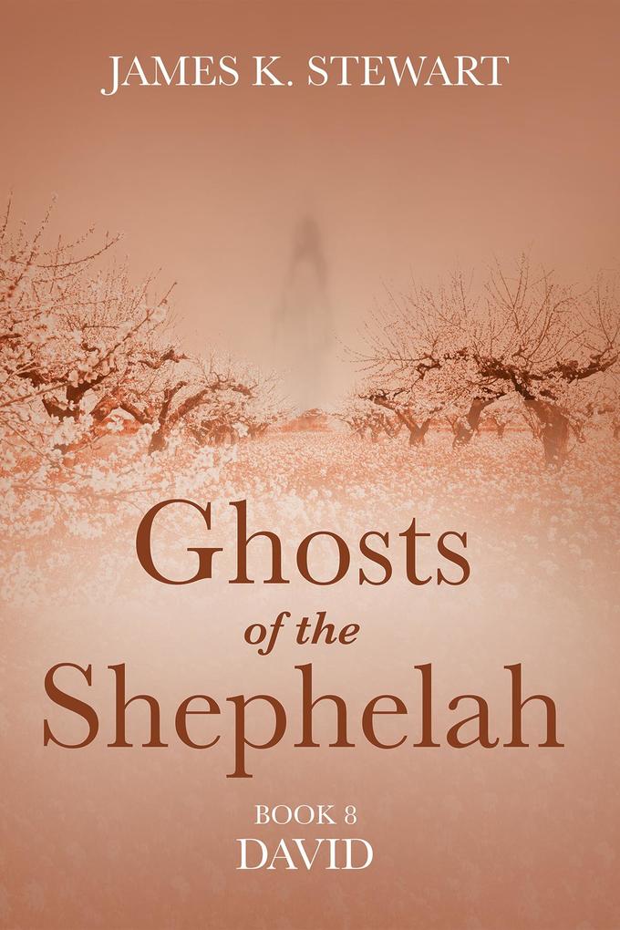 Ghosts of the Shephelah Book 8