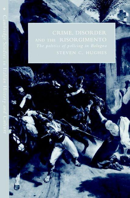 Crime Disorder and the Risorgimento