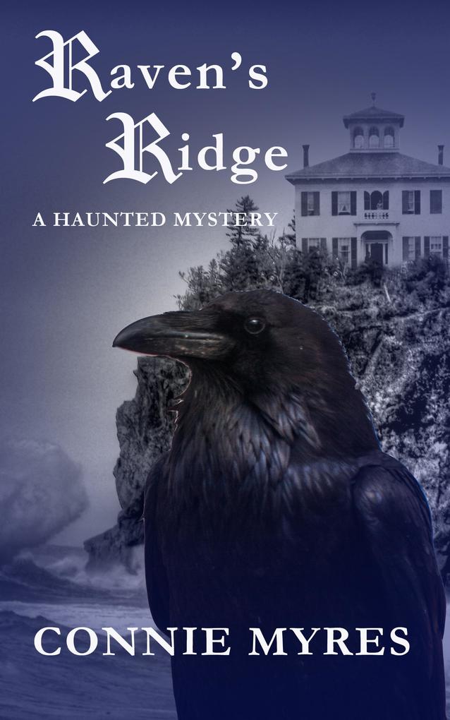 Raven‘s Ridge: A Haunted Mystery