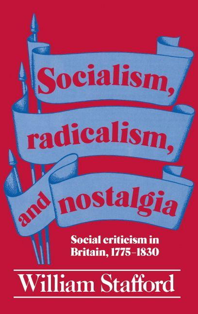 Socialism Radicalism and Nostalgia