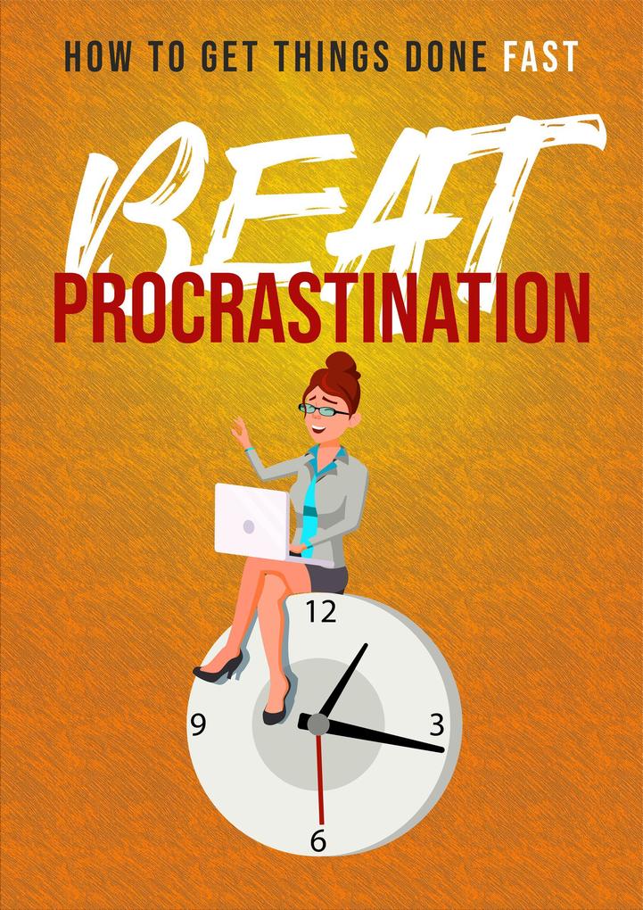 Procrastination - How to end procrastination step by step (Mental health #1)