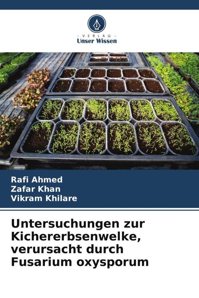 Untersuchungen zur Kichererbsenwelke verursacht durch Fusarium oxysporum