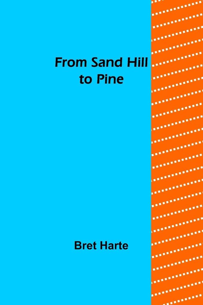 From Sand Hill to Pine