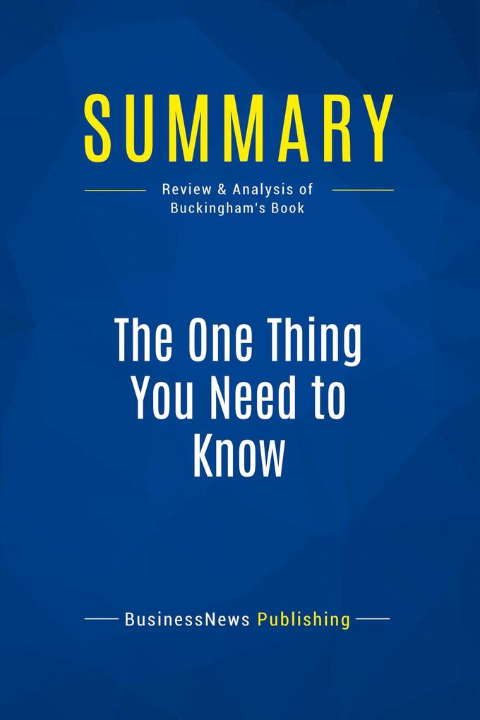Summary: The One Thing You Need to Know