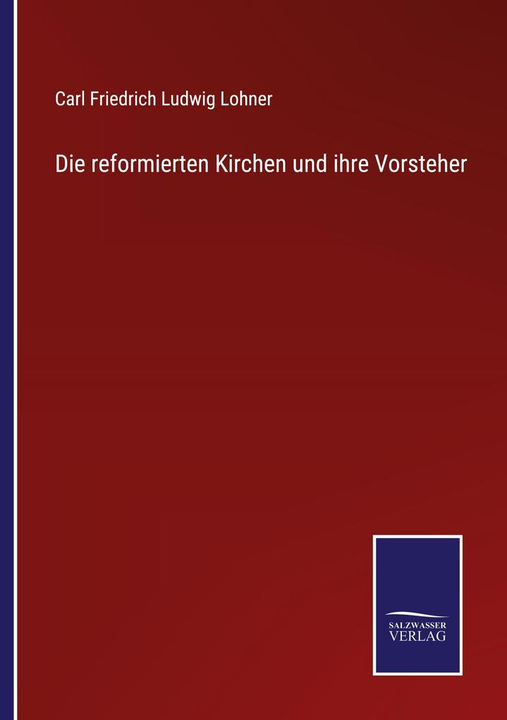 Die reformierten Kirchen und ihre Vorsteher