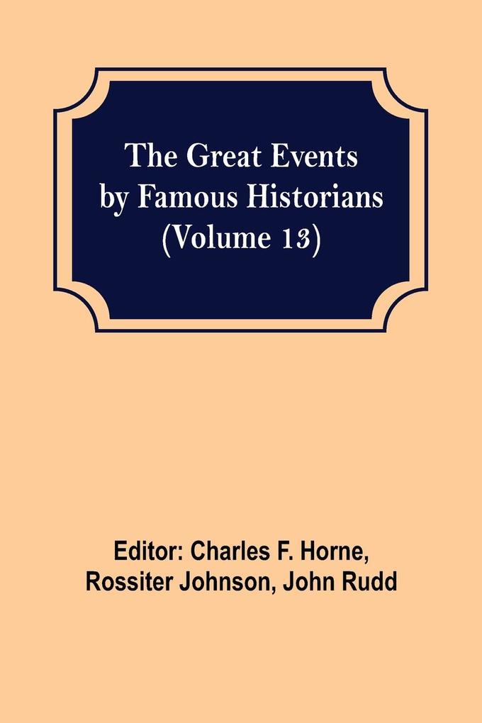 The Great Events by Famous Historians (Volume 13)