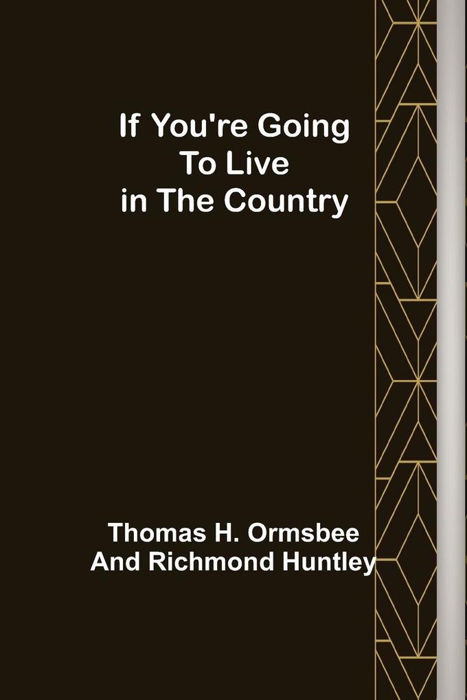 If You're Going to Live in the Country