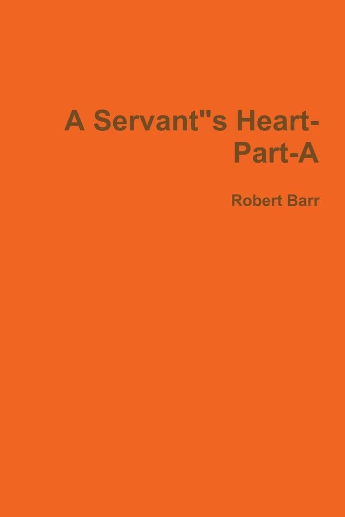 A Servant's Heart-Part-A2