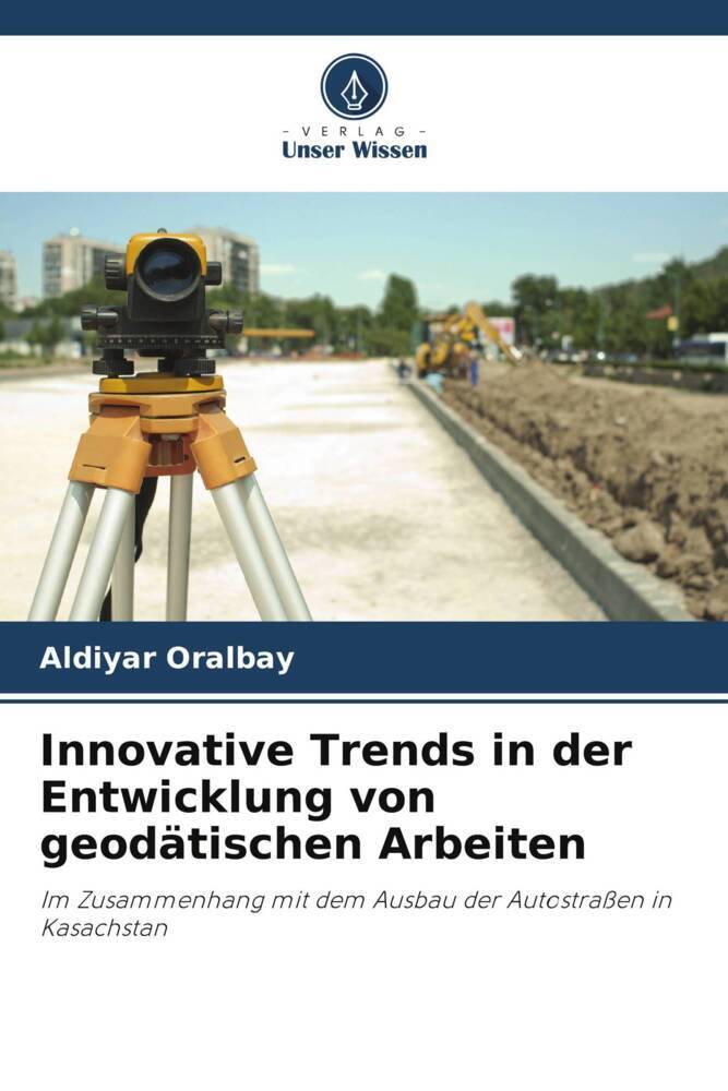 Innovative Trends in der Entwicklung von geodätischen Arbeiten