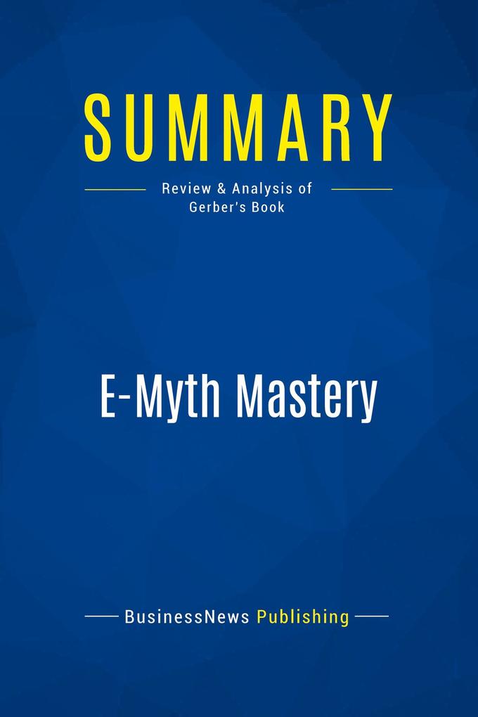 Summary: E-Myth Mastery
