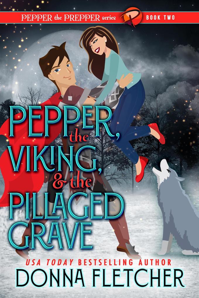 Pepper the Viking & the Pillaged Grave (Pepper the Prepper Mystery Series #2)