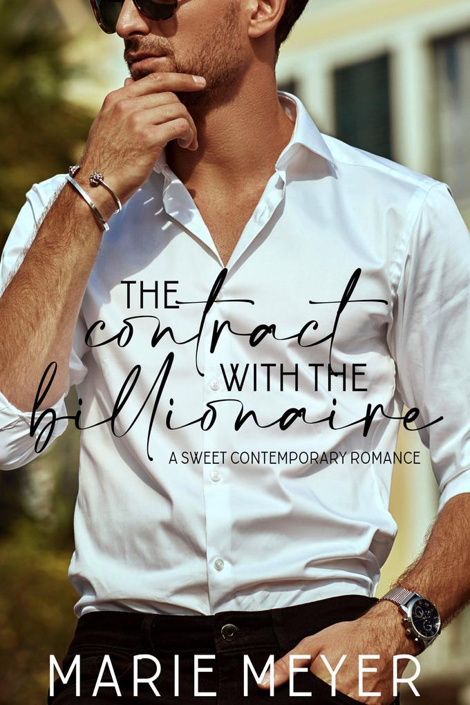 The Contract with the Billionaire (A Fake Marriage Series #1)