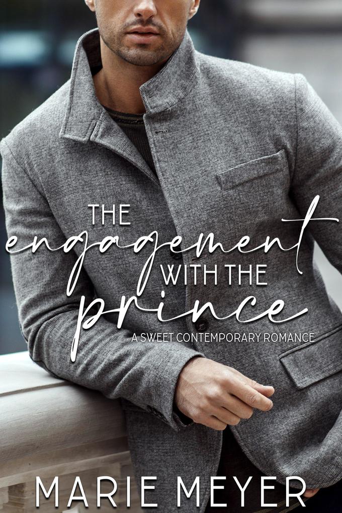 The Engagment with the Prince (A Fake Marriage Series #4)