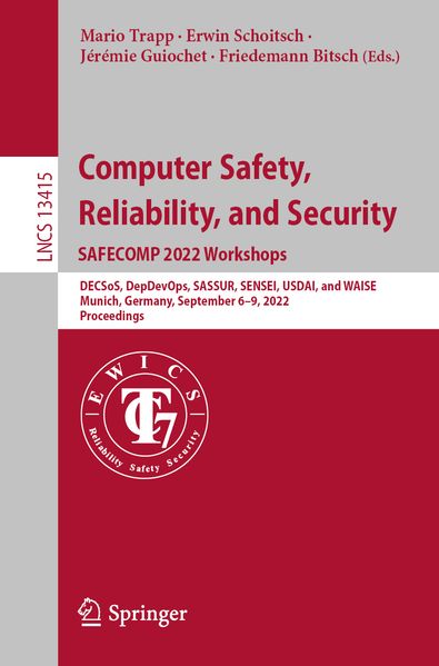 Computer Safety Reliability and Security. SAFECOMP 2022 Workshops