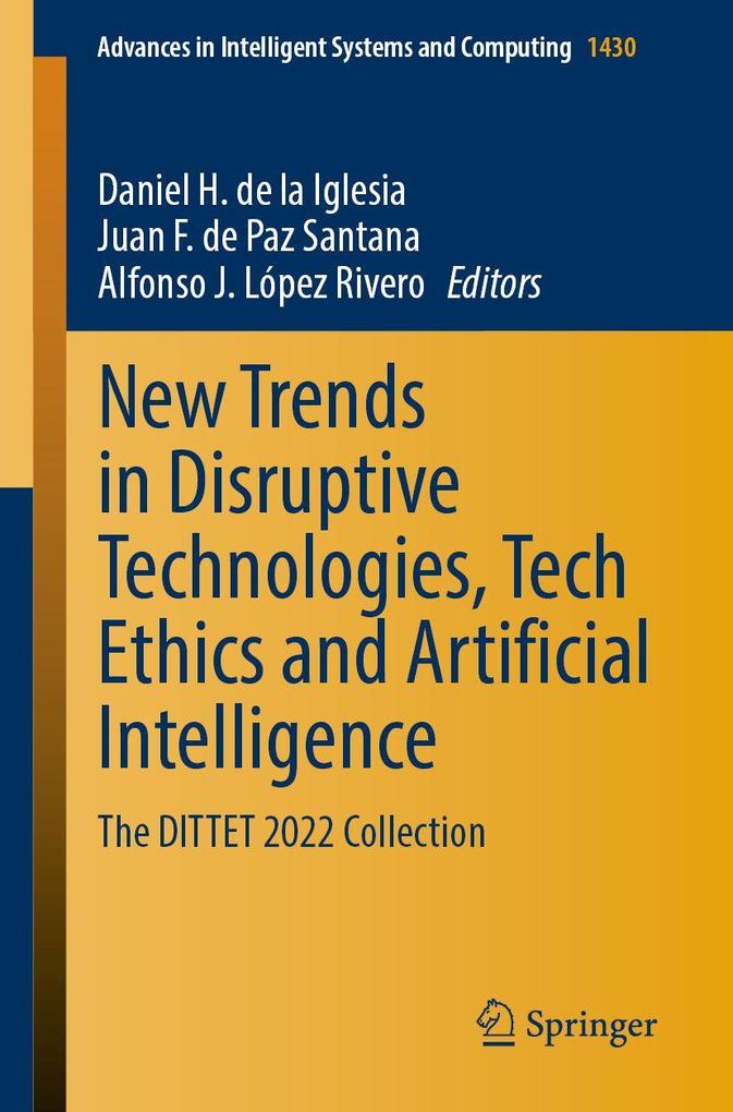 New Trends in Disruptive Technologies Tech Ethics and Artificial Intelligence
