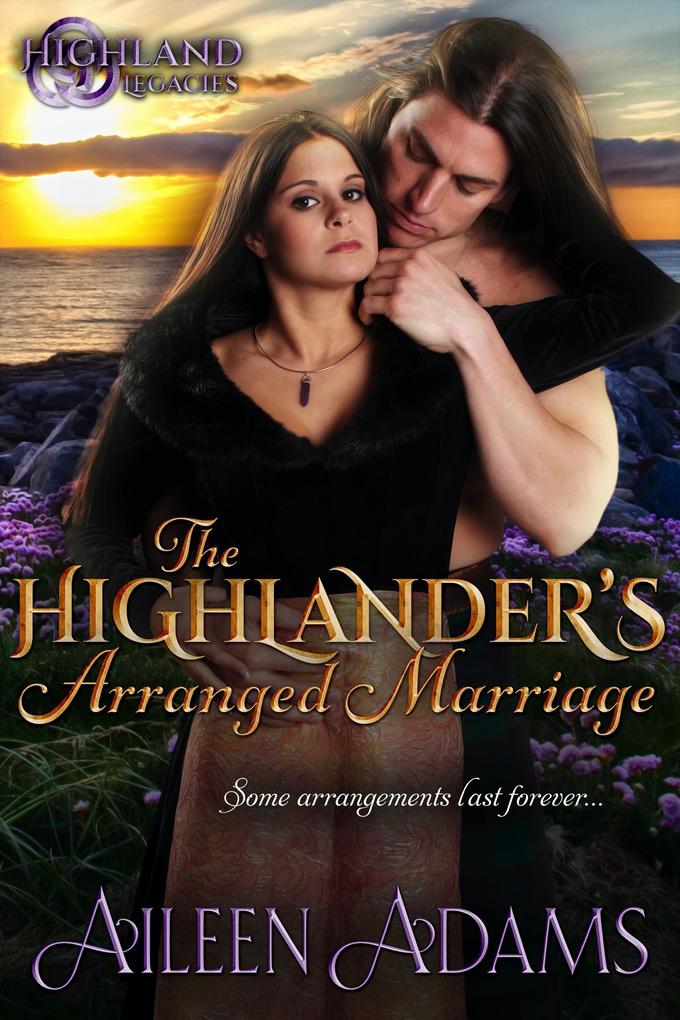 The Highlander‘s Arranged Marriage (Highland Legacies #2)