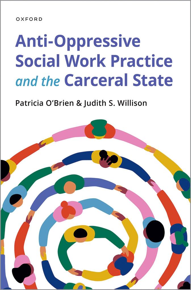 Anti-Oppressive Social Work Practice and the Carceral State